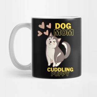 Dog mom Cuddling Puppy Mug